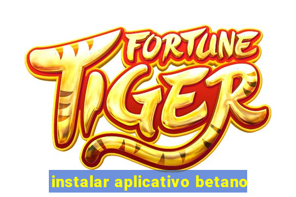 instalar aplicativo betano